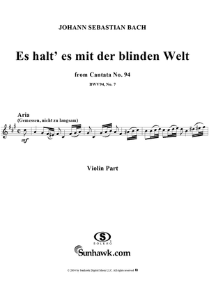 "Es halt' es mit der blinden Welt", Aria, No. 7 from Cantata No. 94: "Was frag' ich nach der Welt" - Violin