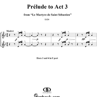 Le Martyre de Saint Sébastien: Prélude to Act 3 - French Horns 3 & 4