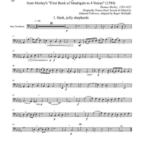 Two Madrigals, Vol. 9 - from Morley's "First Book of Madrigals to 4 Voices" (1594) - Bass Trombone