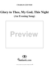 Glory to Thee, My God, This Night (An Evening Song)