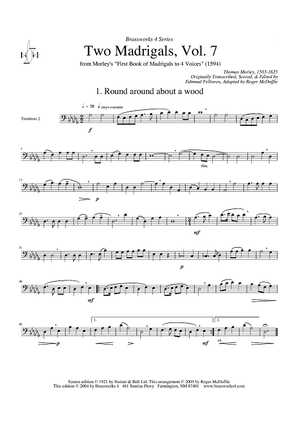 Two Madrigals, Vol. 7 - from Morley's "First Book of Madrigals to 4 Voices" (1594) - Trombone 2