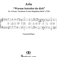 Aria "Warum betrübst du dich" - No. 33 from "Notebook of Anna Magdalena Bach" (1725)