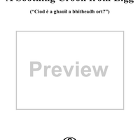 Soothing Croon from Eigg, Ciod è a ghaoil a tha ort