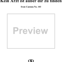 "Kein Arzt ist ausser dir zu finden", Aria, No. 3 from Cantata No. 103: "Ihr werdet weinen und heulen" - Piano Score