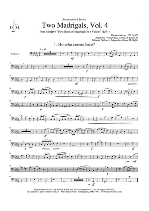 Two Madrigals, Vol. 4 - from Morley's "First Book of Madrigals to 4 Voices" (1594) - Trombone 4