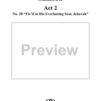 Samson, Act 2, No. 38: "Fix'd in his everlasting seat, Jehovah" - Score