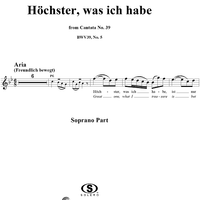 "Höchster, was ich habe", Aria, No. 5 from Cantata No. 39: "Brich dem Hungrigen dein Brot" - Soprano