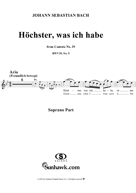 "Höchster, was ich habe", Aria, No. 5 from Cantata No. 39: "Brich dem Hungrigen dein Brot" - Soprano