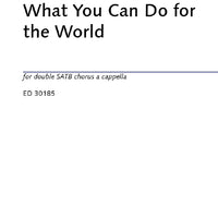 What You Can Do for the World - Choral Score