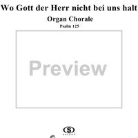 Chorale Preludes, Part II, Vom Worte Gottes und der christlichen Kirche, 25. Wo Gott der Herr nicht bei uns hält (Psalm 124)