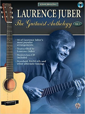 Acoustic Masterclass: Laurence Juber - The Guitarist Anthology, Vol. 1 (With Embedded Audio)
