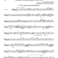Two Madrigals, Vol. 10 - from Morley's "First Book of Madrigals to 4 Voices" (1594) - Trombone 3