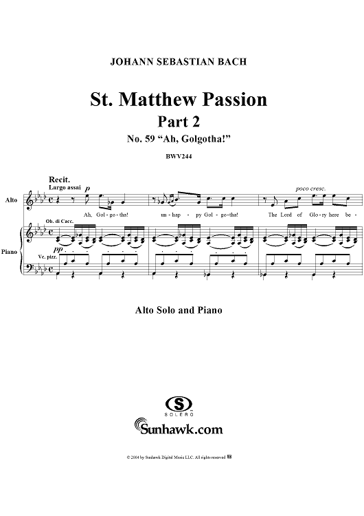 St. Matthew Passion: Part II, Nos. 58e and 59, "The Robbers Also, Which Were Crucified", "Ah, Golgotha!"
