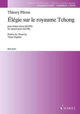 Élégie sur le royaume Tchong - Choral Score