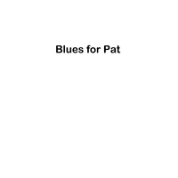 Blues for Pat - Piano
