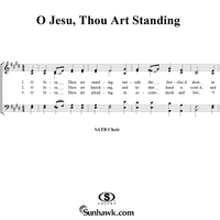 O Jesu, Thou Art Standing