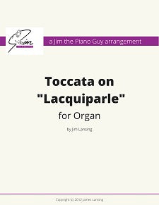 Toccata on Lacquiparle