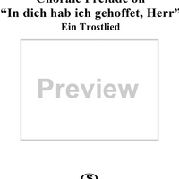 Chorale Preludes, Part II, Ein Trostlied, 14. In dich hab ich gehoffet, Herr (Psalm 31)