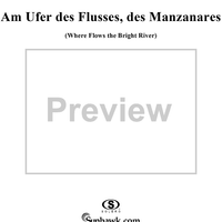 Where Flows The Bright River  (Am Ufer Des Flusses, Des Manzanares), op.21, no.6
