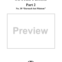 St. John Passion: Part II, No. 38, "Darnach bat Pilatum"