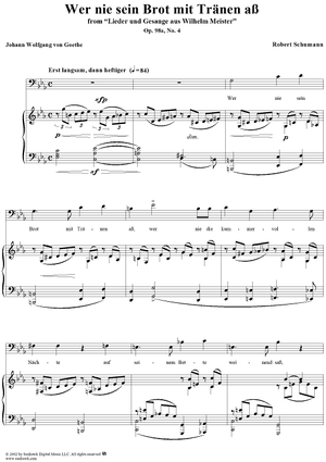 Lieder und Gesänge aus Wilhelm Meister, Op. 98a, No. 4 - Wer nie sein Brot mit Tränen aß - No. 4 from "Lieder and Songs from Wilhelm Meister"  op. 98a