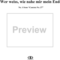 Wer weiss, wie nahe mir mein Ende - No. 1 from "Cantata No. 27" - BWV27