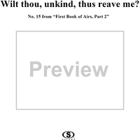 Wilt thou, unkind, thus reave me?, Piano - No. 15 from "First Book of Airs, Part 2"