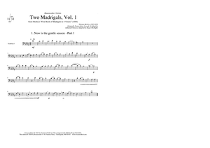 Two Madrigals, Vol. 1 - from Morley's "First Book of Madrigals to 4 Voices" (1594) - Trombone 1 (opt. F Horn)