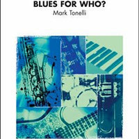 Blues for Who? - Baritone Sax