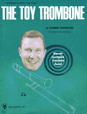 The Toy Trombone