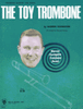 The Toy Trombone - Trombone 2