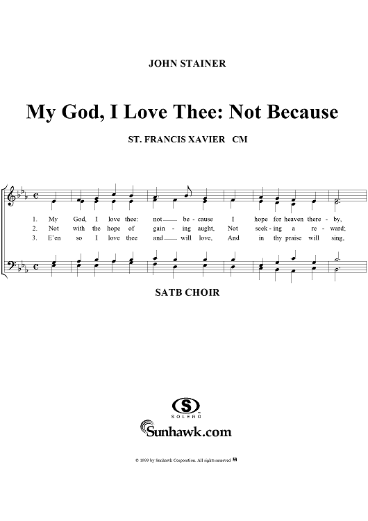 My God, I Love Thee:  Not Because