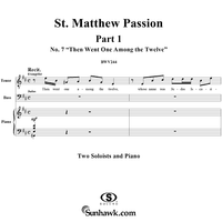 St. Matthew Passion: Part I, No. 7, "Then Went One Among the Twelve"