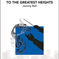 To the Greatest Heights - Score
