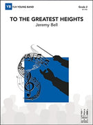 To the Greatest Heights - Score