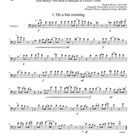 Two Madrigals, Vol. 3 - from Morley's "First Book of Madrigals to 4 Voices" (1594) - Trombone 1