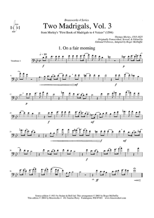 Two Madrigals, Vol. 3 - from Morley's "First Book of Madrigals to 4 Voices" (1594) - Trombone 1