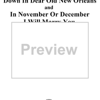 Down in Dear Old New Orleans/In November or December I Will Marry You (Turkey Trot)
