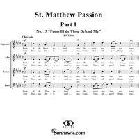 St. Matthew Passion: Part I, No. 15, "From Ill do Thou Defend Me"