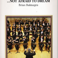… Not Afraid to Dream - Eb Baritone Sax