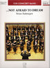 … Not Afraid to Dream - Score Cover