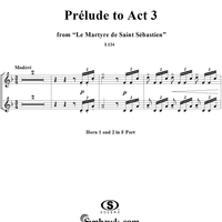 Le Martyre de Saint Sébastien: Prélude to Act 3 - French Horns 1 & 2