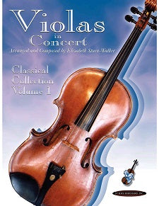 Violas in Concert: Classical Collection, Volume 1