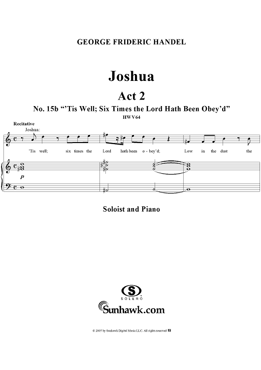 Joshua, Act 2, No. 15b "'Tis well; six times the Lord hath been obey'd"