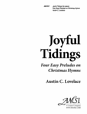 Joyful Tidings - Four Easy Preludes on Christmas Hymns