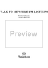 Talk to Me While I'm Listening