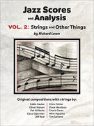 Jazz Scores and Analysis, Vol. 2: Strings and Other Things