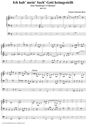 Ich hab mein Sach Gott heimgestellt, from "Kirnberger's Collection", BWV707