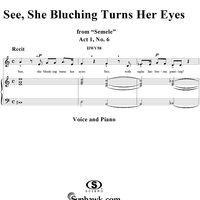 Semele Oratorio, Act 1, no.6: See, She Blushing Turns Her Eyes, Recit.