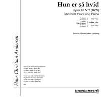 Hun er saa hvid Op.18 No. 2
